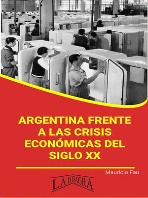 cover image of Argentina Frente a las Crisis Económicas del Siglo XX
